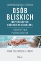 Uwarunkowania zdrowia osb bliskich wspierajcych chorych na biaaczk, Anna Kaczmarska-Tabor