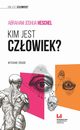 Kim jest czowiek?, Abraham Joshua Heschel