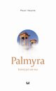 Palmyra, ktrej ju nie ma, Paul Veyne