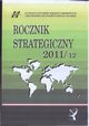 Rocznik Strategiczny 2011-12, Roman Kuniar, Bolesaw Balcerowicz, Agnieszka Bieczyk-Missala, Pawe J. Borkowski, Anna Dudek, Patrycja Grzebyk, Edward Haliak, Aleksandra Jarczewska, Tytus Jaskuowski, Piotr R. Kozowski, Robert Kupiecki, Wiesaw Lizak, Marek Madej, Marek Menkiszak, 