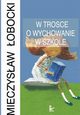 W trosce o wychowanie w szkole, Mieczysaw obocki