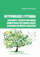 Wypowiedzi i pytania. Konteksty edukacyjne zmian kompetencji jzykowej dzieci w modszym wieku szkolnym, Eugenia Rostaska