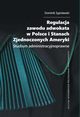 Regulacja zawodu adwokata w Polsce i Stanach Zjednoczonych Ameryki. Studium administracyjnoprawne, Dominik Sypniewski
