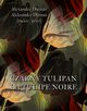 Czarny tulipan. La tulipe noir, Aleksander Dumas