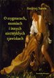 O stygmatach, mumiach i innych niezwykych zjawiskach, Andrzej Sarwa