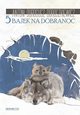 5 bajek na dobranoc, Antoni Dorogusz-Doroszkiewicz