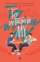 To wanie my, Adam Silvera, Becky Albertalli