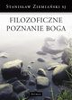 Filozoficzne poznanie Boga, Stanisaw Ziemiaski