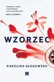 Wzorzec, Karolina Gogowska