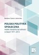 Polska polityka spoeczna wobec starzenia si ludnoci w latach 1971-2013, Barbara Szatur-Jaworska