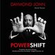 Powershift. Przeobra dowoln sytuacj, sfinalizuj dowoln transakcj i osignij dowolny cel, Daymond John, Daniel Paisner