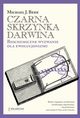 Czarna skrzynka Darwina., Michael J. Behe