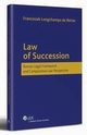 Law of Succession. Roman Legal Framework and Comparative Law Perspective, Franciszek Longchamps De Berier
