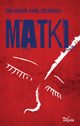 Matki, Zikowski Kamil, Kraso Ewa