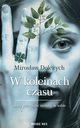 W koleinach czasu, Mirosaw Doleych