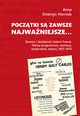 Pocztki s zawsze najwaniejsze? Geneza i dziaalno Galerii Foksal. Teksty programowe, wystawy, wydarzenia, artyci, 1955-1970, Anna Dzieryc-Horniak