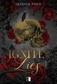 Ignite the Lies, Jessica Foks