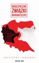 Niebezpieczne zwizki Mariana Klepki, Krzysztof Jarzbek