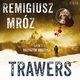 Trawers, Remigiusz Mrz