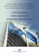 Unia Europejska wobec wybranych problemw wewntrznych, Katarzyna Czech, Magorzata Dziembaa, Magorzata Fronczek, Joanna Kos-abdowicz, Iwona Pawlas, Tadeusz Sporek, Sylwia Talar