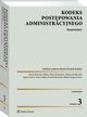 Kodeks postpowania administracyjnego. Komentarz, Marta Romaska, Tadeusz Kiekowski, Hanna Knysiak-Sudyka, Anna Golba, Kamil Klonowski, Jakub Firlus, Agata Cebera