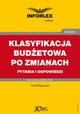 KLASYFIKACJA BUDETOWA PO ZMIANACH pytania i odpowiedzi, Piotr Wieczorek