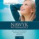 Nawyk wytrwaoci. Jak go wyksztaci metod maych krokw, Anna Kuraszyska