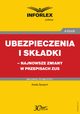 Ubezpieczenia i skadki ? najnowsze zmiany w przepisach ZUS, Przemysaw Jeek