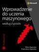 Wprowadzenie do uczenia maszynowego wedug Esposito, Dino Esposito, Francesco Esposito