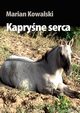 Kapryne serca, Marian Kowalski