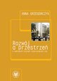 Rozwj a przestrze w wybranych krajach rozwijajcych si, Anna Grzegorczyk