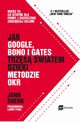 Jak Google, Bono i Gates trzs wiatem dziki metodzie OKR, John Doerr