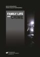 Family Life and Crime. Contemporary Research and Essays, Maciej Bernasiewicz, Monika Noszczyk-Bernasiewicz