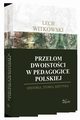 Przeom dwoistoci w pedagogice polskiej, Lech Witkowski