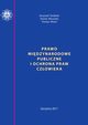 Prawo midzynarodowe publiczne i ochrona praw czowieka. Skrypt dla policjantw, Krzysztof Droliski, Dorota Mocarska, Tomasz Mosio