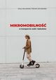 Mikromobilno w transporcie osb i adunkw, Jerzy Janczewski, Danuta Janczewska