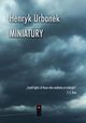 Miniatury, Henryk Urbanek