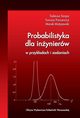 Probabilistyka dla inynierw w przykadach i zadaniach, Tadeusz Szopa