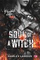 Soul of a Witch. Przeklte dusze. Tom 3, Harley Laroux