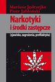 Narkotyki i rodki zastpcze, Mariusz Jdrzejko, Piotr Jaboski