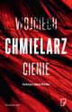 Cienie, Wojciech Chmielarz