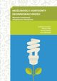 MOLIWOCI I HORYZONTY EKOINNOWACYJNOCI. Wyzwania transformacji energetycznej i klimatycznej, redakcja naukowa, Dariusz Caus, Maciej Sotysik, Artur Michalski