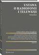 Ustawa o radiofonii i telewizji. Komentarz, Tomasz Demendecki, Grzegorz Tylec, Jacek Sobczak, Katarzyna Chaubiska-Jentkiewicz, Tomasz Drab, Dobrochna Ossowska-Salamonowicz, Mateusz Chrzanowski, Ewelina Duda-Staworko, Marek Konstankiewicz, Grzegorz Kozie, Cezary Zapaa, Sawomir Patyra, Adrian Ni