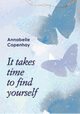 It takes time to find yourself, Annabelle Copenhay