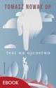 Test na Ojcostwo, Tomasz Nowak OP