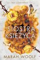 Siostra ksiyca. Trzy czarownice. Tom 2, Marah Woolf