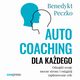 Autocoaching dla kadego. Odnajd swoje mocne strony i osignij zaplanowane cele, Benedykt Peczko