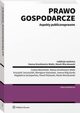 Prawo gospodarcze. Aspekty publicznoprawne, Marek Wierzbowski, Hanna Gronkiewicz-Waltz, Magdalena Szczepaska, Remigiusz Kaszubski, Krzysztof Jaroszyski, Cezary Banasiski, Joanna Rg-Dyrda, Pawe Widawski
