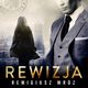 Rewizja, Remigiusz Mrz