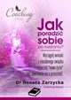 Jak poradzi sobie po rozstaniu? Wycignij wnioski z nieudanego zwizku i rozpocznij nowe ycie, Dr Renata Zarzycka